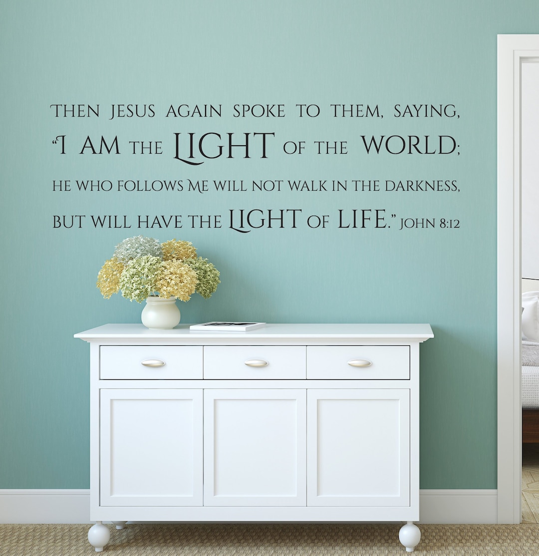 Vinyl Wall Art Decal | John 8:12 | "i Am the Light of the World; He Who ...