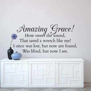 Vinyl Art Wall Decal | &quot;Amazing Grace! How Sweet the sound that saved a wretch like me! I once was lost, but now am found...&quot; | John Newton