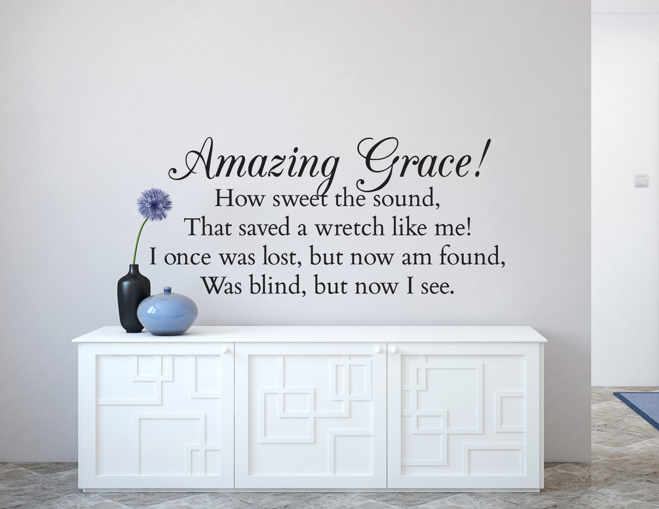 Vinyl Art Wall Decal | "Amazing Grace! How Sweet the sound that saved a wretch like me! I once was lost, but now am found..." | John Newton