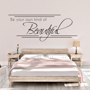Vinyl Wall Decal | &quot;Be your own kind of beautiful&quot; | Bathroom Decals Decor ~ Bedroom Wall Decals Decor ~ Beauty Quotes