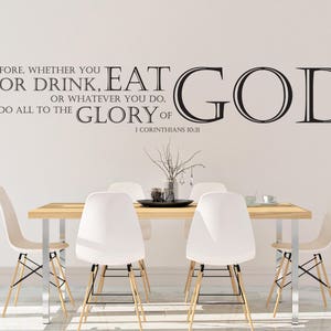 Vinyl Wall Art Decal | 1 Corinthians 10:31 | &quot;Therefore, whether you eat or drink, or whatever you do, do all to the glory of God.&quot;