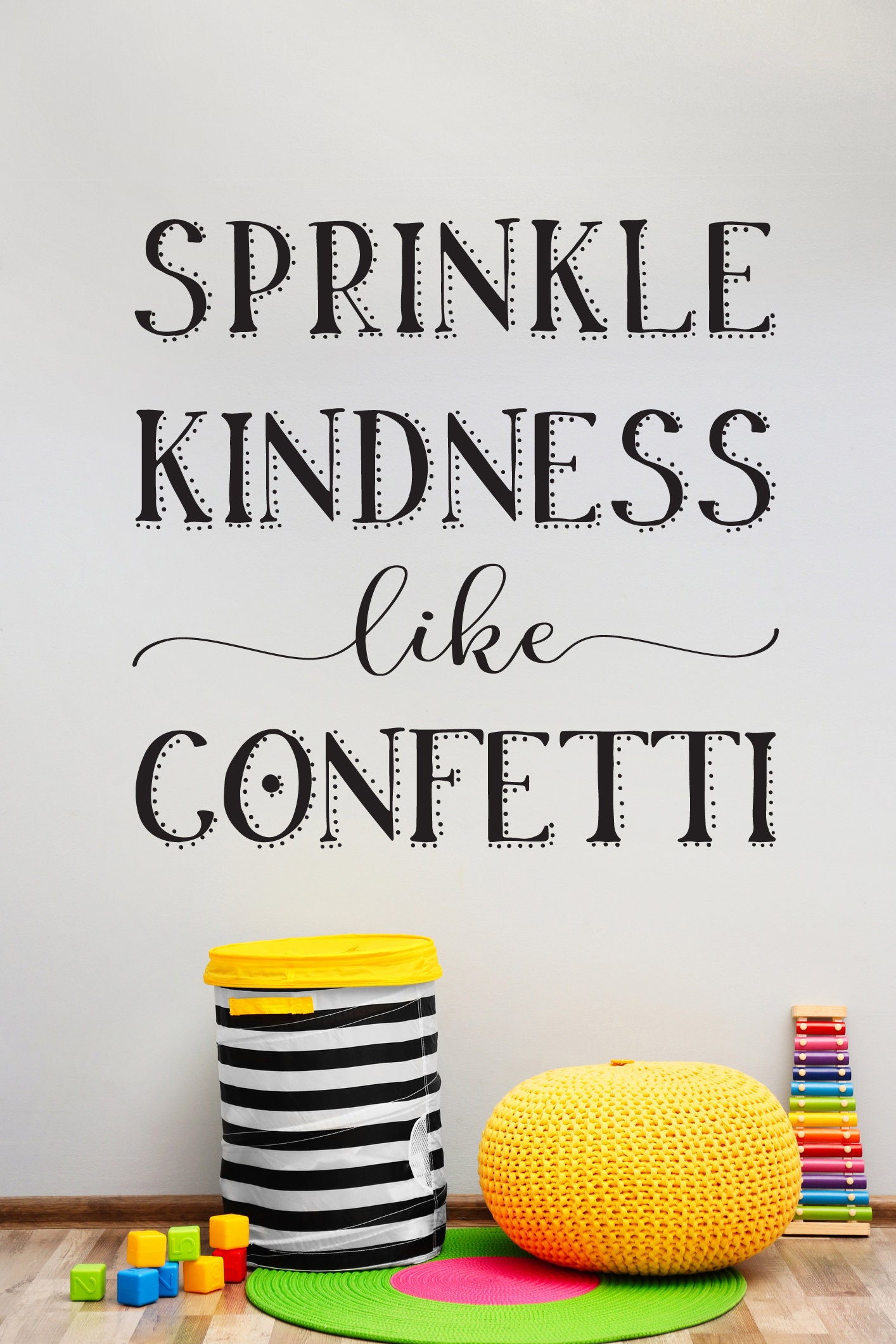 Sprinkle Kindness Like Confetti 12/" 24/" 36/" 48/" Peel And Stick Wall Sticker