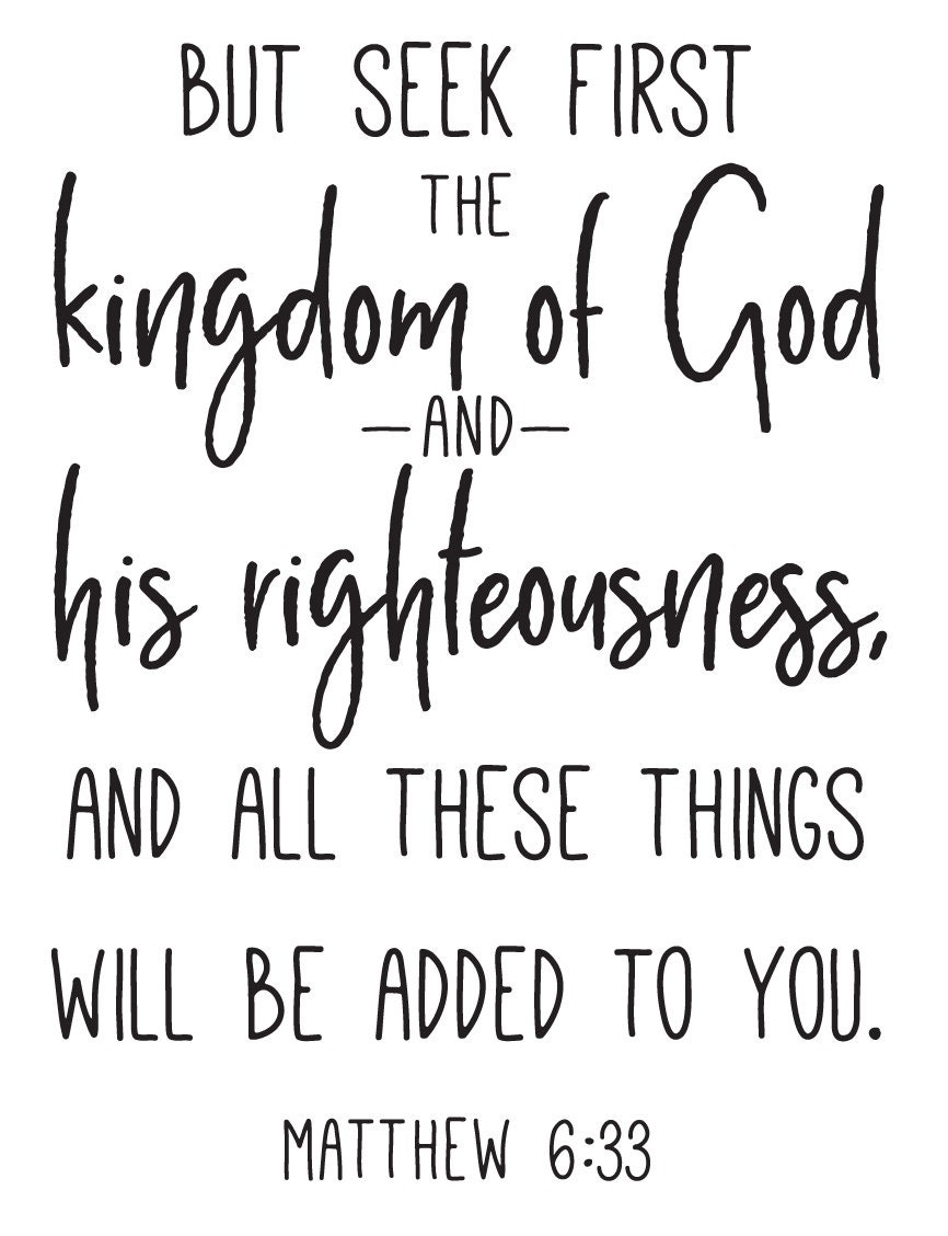 Matthew 6:33 But Seek Ye First The Kingdom of God Vinyl Wall Decal