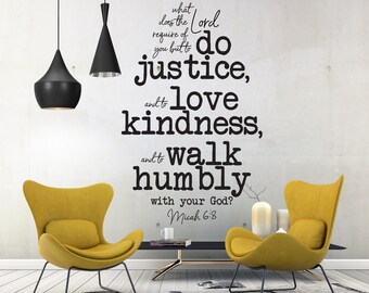 Vinyl Wall Decal | Micah 6:8 | "What does the Lord require of you but to do justice and to love kindness and to walk humbly with your God"