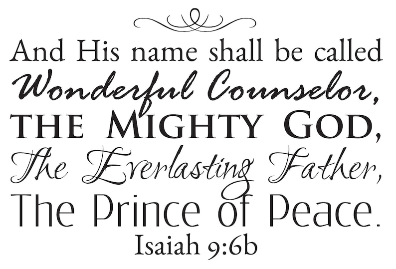 the Mighty God.. | Christmas Decor Home Church Sanctuary His name shall be called Wonderful Counselor Isaiah 9:6 Vinyl Wall Art Decal