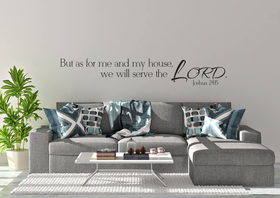 Vinyl Wall Decal Joshua 2415 but as for Me and My House, We Will Serve