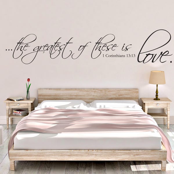 Vinyl Decal | 1 Corinthians 13:13 | "The Greatest of These is Love" | Love, Romance, Engagement, Wedding, Anniversary, Valentine's Day Decor