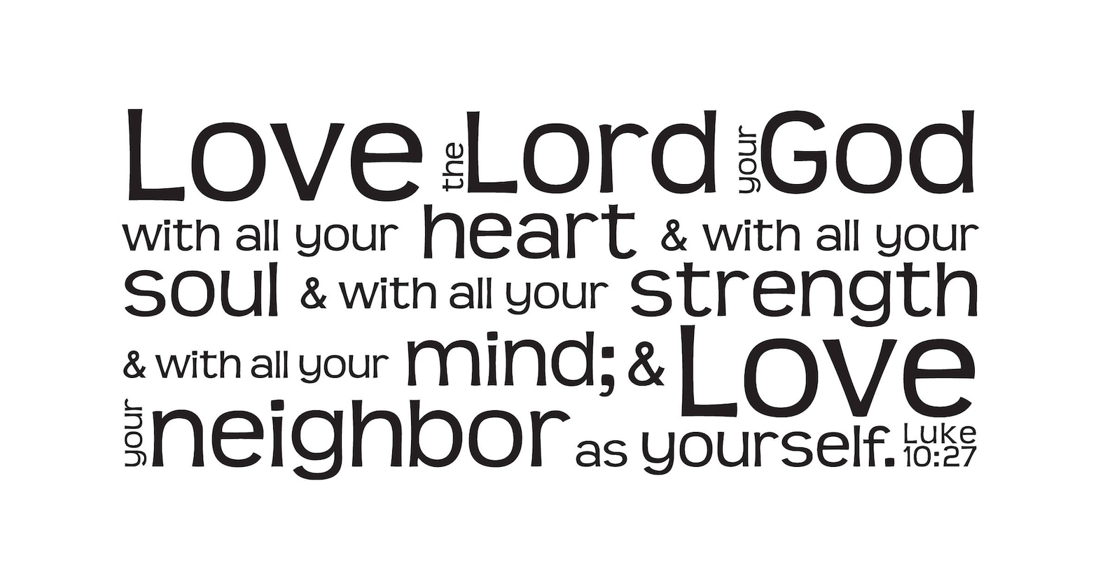 Vinyl Wall Decal Luke 1027 love the Lord Your God Etsy