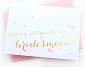 SALE - gold foil stamp wedding party confetti card - will you be my bridesmaid or maid of honor - wedding party invite