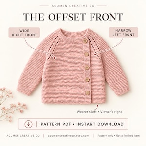 May include: A pink knitted cardigan with an offset front closure featuring five wooden buttons. The image includes text labels: ACUMEN CREATIVE CO, THE OFFSET FRONT, WIDE RIGHT FRONT, NARROW LEFT FRONT, WEARER'S LEFT, VIEWER'S RIGHT, PATTERN PDF, INSTANT DOWNLOAD.