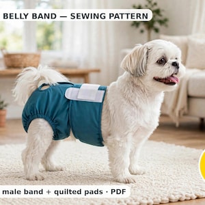 May include: A sewing pattern for a dog diaper and belly band, featuring a white dog wearing a teal diaper with white velcro closures. The text reads DOG DIAPER + BELLY BAND — SEWING PATTERN, 7 SIZES XXS-XXL, and Female diaper + male band + quilted pads • PDF.