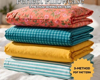 May include: A stack of four folded pillowcases featuring different patterns and colors: a coral floral print, a teal gingham check, a solid mustard yellow, and a teal and white horizontal stripe. Text reads Perfect Pillowcase 3-METHOD SEWING PATTERN.