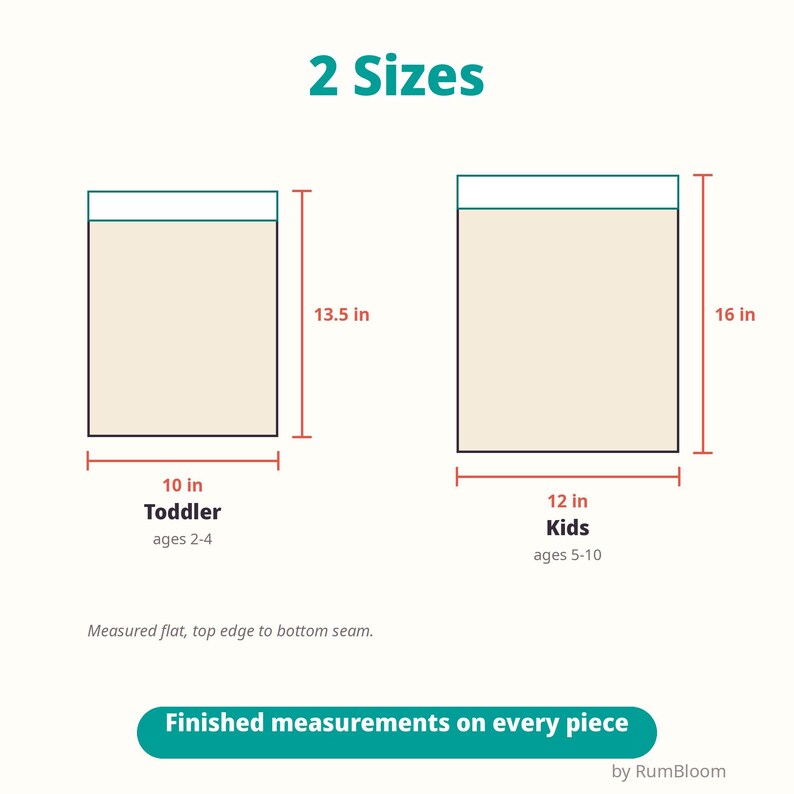 Pode incluir: Um gr&aacute;fico de tamanhos intitulado 2 Sizes mostra dois ret&acirc;ngulos. O tamanho Toddler mede 25,4 cm de largura por 34,3 cm de altura para 2-4 anos. O tamanho Kids mede 30,5 cm de largura por 40,6 cm de altura para 5-10 anos. Texto: Measured flat, top edge to bottom seam.