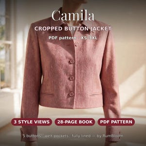 May include: A dusty rose cropped button jacket with a collar, long sleeves, and welt pockets. Text reads: Camila, CROPPED BUTTON JACKET, PDF pattern XS-3XL, 3 STYLE VIEWS, 28-PAGE BOOK, PDF PATTERN, 5 buttons, welt pockets, fully lined, by RumBloom.