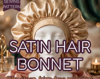 May include: A gold satin hair bonnet on a white mannequin head. The text on the image reads: PDF SEWING PATTERN, SATIN HAIR BONNET, Silky sleep, frizz-free mornings, by RumBloom. The bonnet features a wide band and gathered fabric.