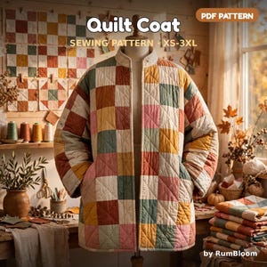May include: A quilted coat featuring a multi-colored patchwork design with squares in shades of muted pink, yellow, green, and rust. The coat has a stand-up collar and long sleeves. Text on the image reads: Quilt Coat SEWING PATTERN XS-3XL.