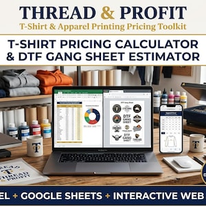 May include: A digital toolkit titled THREAD & PROFIT T-Shirt & Apparel Printing Pricing Toolkit, featuring a T-Shirt Pricing Calculator & DTF Gang Sheet Estimator. The display shows Excel and web app interfaces on a laptop and smartphone screen.