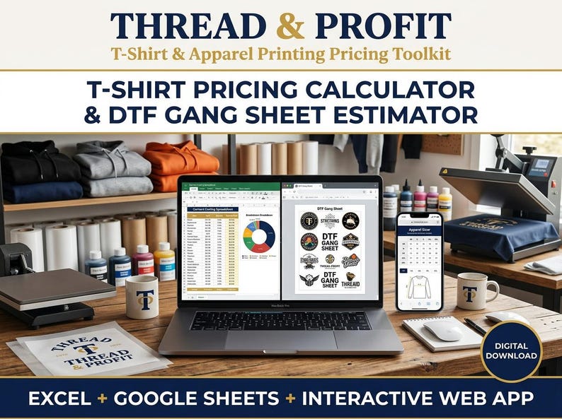 May include: A digital toolkit titled THREAD & PROFIT T-Shirt & Apparel Printing Pricing Toolkit, featuring a T-Shirt Pricing Calculator & DTF Gang Sheet Estimator. The display shows Excel and web app interfaces on a laptop and smartphone screen.