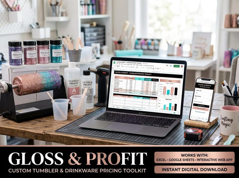 May include: A Gloss & Profit custom tumbler and drinkware pricing toolkit displayed on a laptop and smartphone screen, featuring a glittery ombre tumbler on a turner, epoxy bottles, mixing cups, and a mug labeled Crafting Magic on a wooden desk.