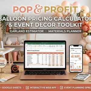 May include: A digital product display featuring a laptop and smartphone showing a balloon pricing calculator and event decor toolkit. The screen displays spreadsheets and an organic garland sizer app. Includes a calculator, tape measure, and mug.