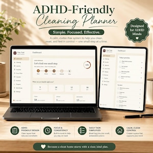 May include: A digital ADHD-Friendly Cleaning Planner displayed on a laptop and tablet screen. The interface features a dashboard with task lists, progress tracking, and time-based categories. Text includes ADHD-Friendly Cleaning Planner, Simple. Focused. Effective., and Designed for ADHD Minds.