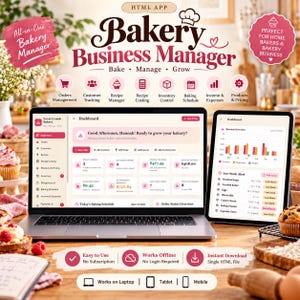 May include: A digital Bakery Business Manager HTML app displayed on a laptop and tablet. The interface shows a dashboard with order management, customer tracking, recipe costing, inventory control, and baking schedules. Text includes Bakery Business Manager, Bake, Manage, Grow, and various dashboard metrics.