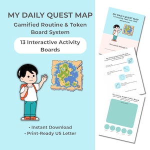 May include: A gamified routine and token board system titled My Daily Quest Map, featuring 13 interactive activity boards. The design includes a cartoon character with an orange backpack, a treasure map, and printable pages for daily tasks.