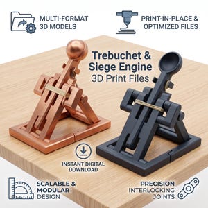 May include: Two miniature trebuchet siege engine models, one in metallic copper and one in matte black, featuring precision interlocking joints and a rubber band mechanism. Text reads: Trebuchet & Siege Engine 3D Print Files, Multi-Format 3D Models, Print-in-Place & Optimized Files, Instant Digital Download, Scalable & Modular Design.