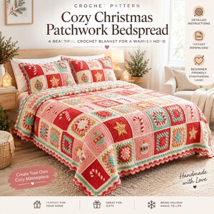 May include: A crochet pattern for a Cozy Christmas Patchwork Bedspread featuring a blanket with red, pink, and teal square motifs depicting candy canes, stars, and ornaments. The text reads Crochet Pattern Cozy Christmas Patchwork Bedspread.