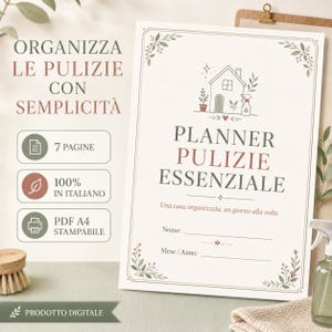 Può includere: Un documento stampabile per la pianificazione delle pulizie intitolato "PLANNER PULIZIE ESSENZIALE" con un'illustrazione di una casa, bordi floreali e campi di testo per nome, mese e anno. Include 7 pagine, lingua italiana e formato PDF.