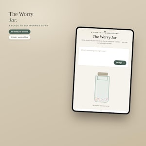 May include: A digital interface titled The Worry Jar displayed on a tablet screen. The screen features a text input field, a Let it go button, and a graphic of a glass jar with a cork stopper containing small colorful shapes, with the text 36 worries released so far.