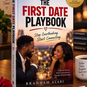 Pode incluir: Um livro de capa dura intitulado The First Date Playbook de Branham Alabi. A capa mostra um casal numa mesa com copos de vinho e uma vela, com o texto The Proven Guide to Confidence, Chemistry, Conversation & Lasting Connection.