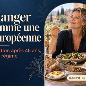 Op de afbeelding: Een digitale gids getiteld Manger comme une Européenne, Nutrition après 45 ans, sans régime, met een foto van een persoon die een salade eet met brood, kaas, linzen en eieren. De tekst GUIDE PDF EN FRANÇAIS is onderaan zichtbaar.