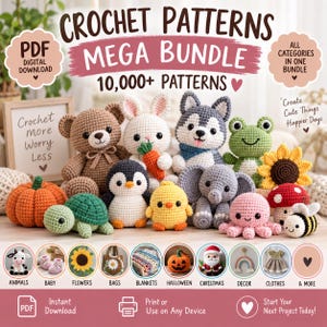 May include: A digital download bundle of crochet patterns featuring a collection of amigurumi toys including a bear, rabbit, penguin, chick, elephant, octopus, frog, turtle, bee, mushroom, pumpkin, and sunflower with text reading Crochet Patterns Mega Bundle.