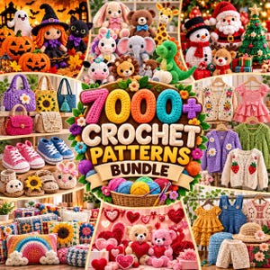 May include: A digital collage featuring 7000 crochet patterns bundle text, surrounded by various crocheted items including stuffed animals, holiday decorations, sweaters, baby shoes, pillows, and yarn balls in a wide array of vibrant colors.
