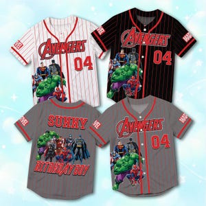 May include: Four baseball jerseys featuring Marvel Avengers graphics, including Superman, Batman, Hulk, and Spider-Man. The shirts come in white, black, and grey with red pinstripes, red trim, the number 04, and the text Sunny Birthday Boy.