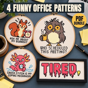Puede incluir: Cuatro patrones de punto de cruz con temas de oficina: una ardilla con un despertador, un búho con una taza de café, un ajolote y la palabra TIRED en una fuente que gotea. El texto incluye Ask Me About My Burnout, Who Scheduled This Meeting y Cross Stitch Is My Coping Mechanism.