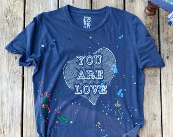 You Are Love  ~ Navy Splatter Unisex Tee