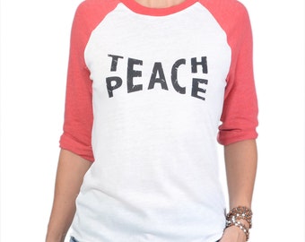 Teach Peace  -  Red and White Baseball Tee