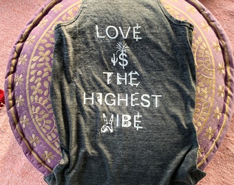 Love is the Highest Vibe - Burnout Tank