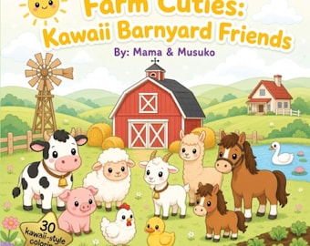 Farm Cuties: Kawaii Barnyard Friends