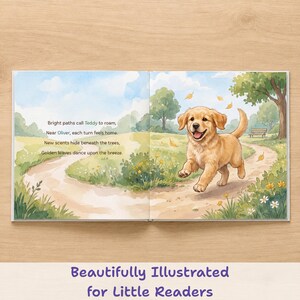 May include: An open children's book featuring a watercolor illustration of a golden puppy running on a dirt path through a park. The text reads: Bright paths call Teddy to roam, Near Oliver, each turn feels home. New scents hide beneath the trees, Golden leaves dance upon the breeze.