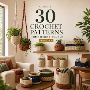 May include: A digital PDF bundle featuring 30 crochet patterns for home decor. The image displays various crocheted items including hanging plant holders, storage baskets in cream, rust, and navy, and a wall-mounted organizer with pockets.