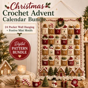 May include: A crochet advent calendar wall hanging with 24 numbered pockets, each containing a small festive motif. The text reads: Christmas Crochet Advent Calendar Bundle, 24 Pocket Wall Hanging + Festive Mini Motifs, Digital Pattern Bundle.