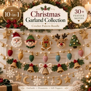 May include: A crochet pattern bundle titled Christmas Garlands Collection featuring 10-in-1 designs and 30+ festive motifs. The image displays multiple garlands with crocheted Santa, elf, gingerbread, reindeer, tree, bell, and snowflake ornaments.