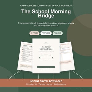 Puede incluir: Un documento digital imprimible y rellenable de 40 páginas titulado The School Morning Bridge, diseñado como un plan de apoyo familiar para la evitación escolar y la ansiedad. Incluye formatos US Letter y A4 para referencia.