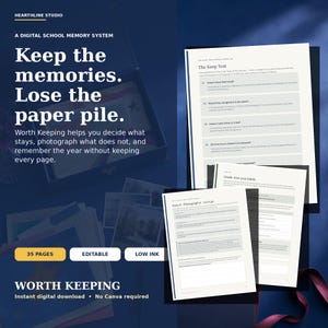 May include: A digital school memory system titled Worth Keeping, featuring white pages with black text, including The Keep Test and Grade-free year labels. The document includes 35 pages, is editable, and uses low ink. The text reads Keep the memories. Lose the paper pile.