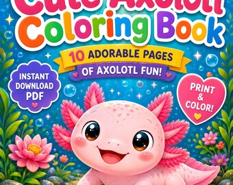 Axolotl Coloring Book  PDF  Printable