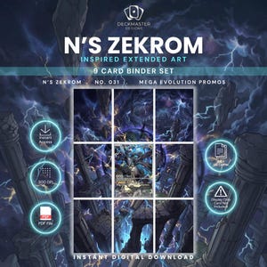 May include: A digital 9-card binder set titled N'S ZEKROM INSPIRED EXTENDED ART NO. 031 MEGA EVOLUTION PROMOS. The image features a dark, stormy landscape with lightning and stone ruins, arranged in a grid format for display, including icons for instant access, 300 DPI, PDF file, A4 and US Letter sizes.