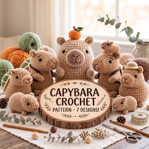 May include: A collection of seven crocheted tan capybara figures arranged around a circular wooden sign that reads CAPYBARA CROCHET PATTERN - 7 DESIGNS! The display includes yarn balls, wooden crochet hooks, scissors, and a measuring tape.